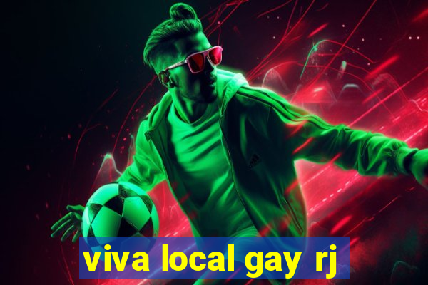 viva local gay rj